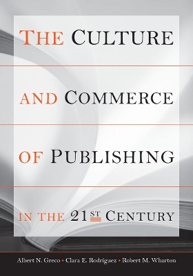 Culture and Commerce of Publishing in the 21st Century book
