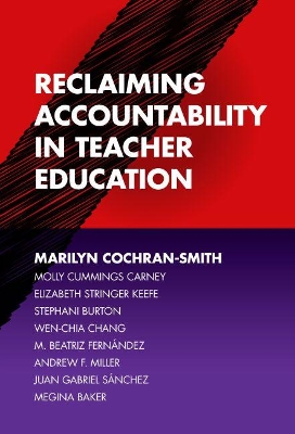 Reclaiming Accountability in Teacher Education by Marilyn Cochran-Smith