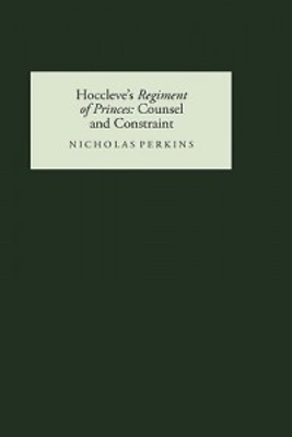 Hoccleve's <I>Regiment of Princes</I>: Counsel and Constraint book