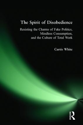 Spirit of Disobedience by Curtis White