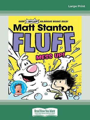 Fluff, Mess Up!: (Fluff, #2) by Matt Stanton