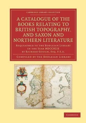 Catalogue of the Books Relating to British Topography, and Saxon and Northern Literature book