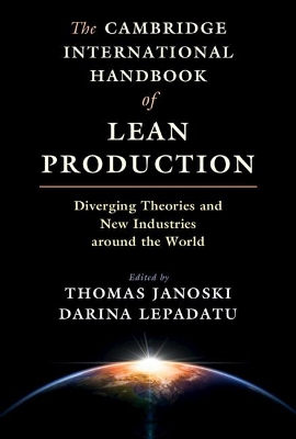 The Cambridge International Handbook of Lean Production: Diverging Theories and New Industries around the World book