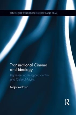 Transnational Cinema and Ideology by Milja Radovic