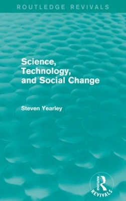 Science, Technology, and Social Change by Steven Yearley