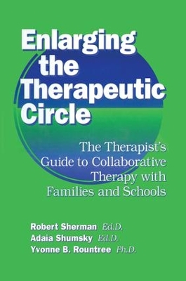 Enlarging the Therapeutic Circle by Robert Sherman, Ed.D.