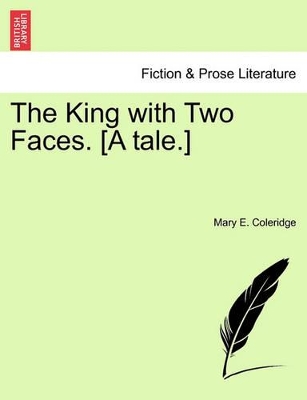 The King with Two Faces. [A Tale.] book