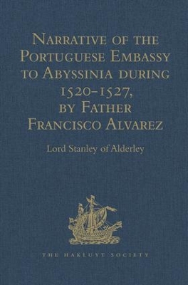 Narrative of the Portuguese Embassy to Abyssinia During the Years 1520-1527, by Father Francisco Alvarez book