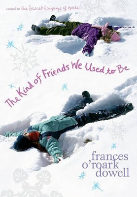 Kind Friends We Used to Be by Frances O'Roark Dowell