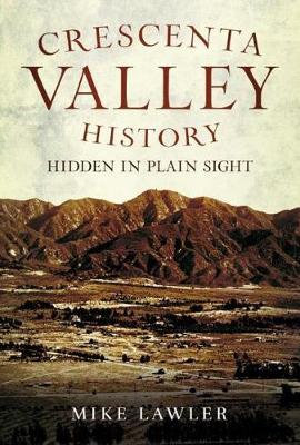 La Crescenta Valley History by Mike Lawler