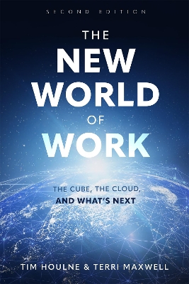 The New World of Work Second Edition: The Cube, The Cloud, and What's Next book