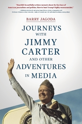 Journeys with Jimmy Carter and other Adventures in Media book