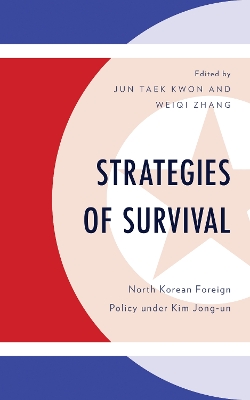 Strategies of Survival: North Korean Foreign Policy under Kim Jong-un book