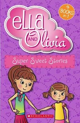 Ella and Olivia Bind-Up: #2 Super Sweet Stories book