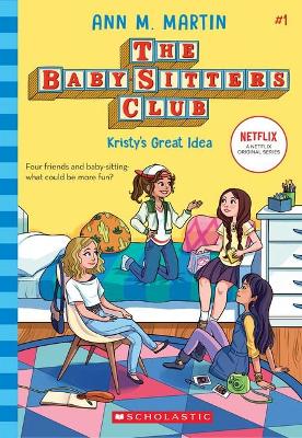 Kristy's Great Idea (The Baby-Sitters Club #1 Netflix Edition) book
