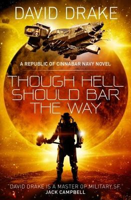 Though Hell Should Bar the Way (The Republic of Cinnabar Navy series #12) book