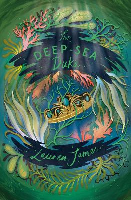 The Deep-Sea Duke by Lauren James