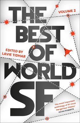 The Best of World SF: Volume 2 by Lavie Tidhar