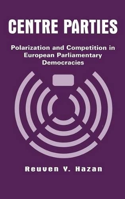 Centre Parties by Reuven Y. Hazan
