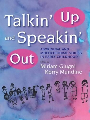 Talkin' Up and Speakin' Out: Aboriginal and Multicultural Voices in Early Childhood book