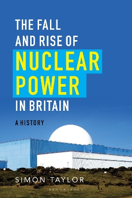 Fall and Rise of Nuclear Power in Britain book