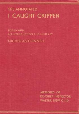 Annotated I Caught Crippen by Nicholas Connell