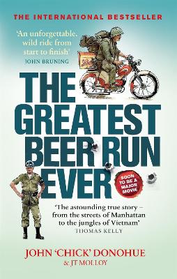 The Greatest Beer Run Ever: A Crazy Adventure in a Crazy War *NOW A MAJOR MOVIE* book