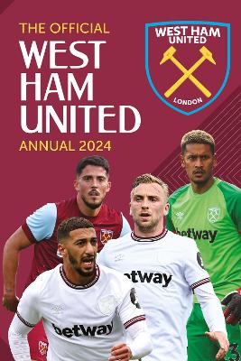 The Official West Ham United Annual: 2024 book