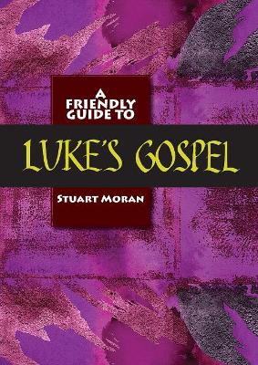 Friendly Guide to Luke's Gospel book