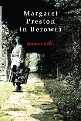 Margaret Preston in Berowra by Rhonda Davis