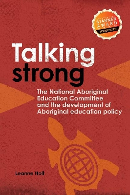 Talking Strong: The National Aboriginal Educational Committee and the development of Aboriginal educational policy book