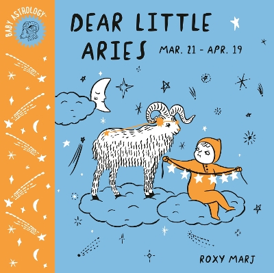 Baby Astrology: Dear Little Aries book