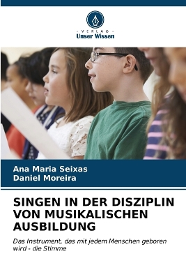 Singen in Der Disziplin Von Musikalischen Ausbildung book