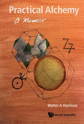 Practical Alchemy: A Memoir book