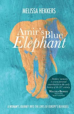 Amir's Blue Elephant: A woman's journey into the lives of Europe's refugees book