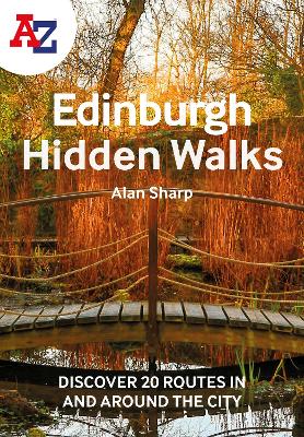 A-Z Edinburgh Hidden Walks: Discover 20 routes in and around the city book