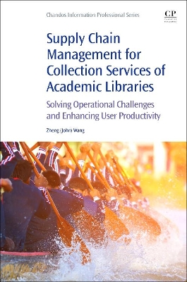 Supply Chain Management for Collection Services of Academic Libraries book