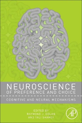 Neuroscience of Preference and Choice book
