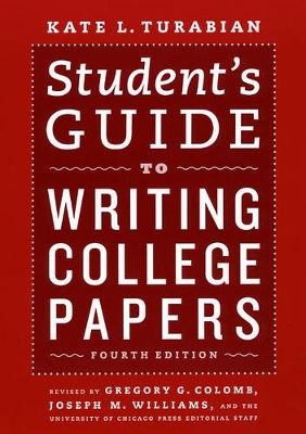 Student's Guide to Writing College Papers by Gregory G. Colomb