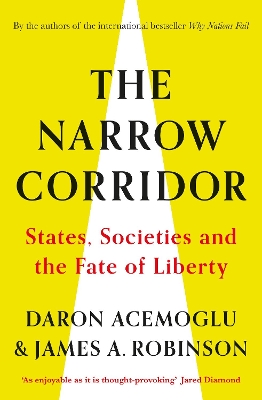The Narrow Corridor: States, Societies, and the Fate of Liberty book
