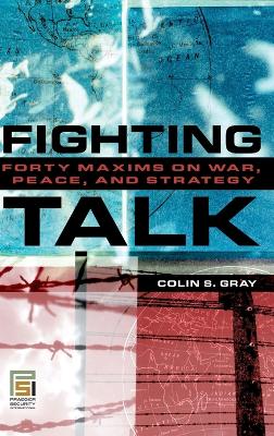 Fighting Talk by Colin S. Gray