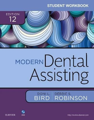 Student Workbook for Modern Dental Assisting by Debbie S. Robinson