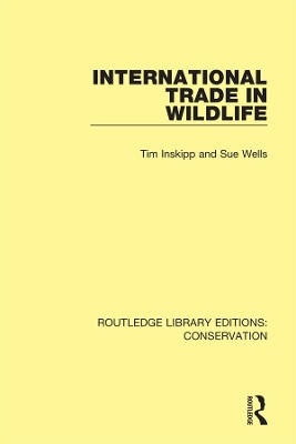 International Trade in Wildlife by Tim Inskipp