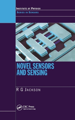 Novel Sensors and Sensing by Roger G. Jackson