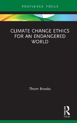 Climate Change Ethics for an Endangered World book