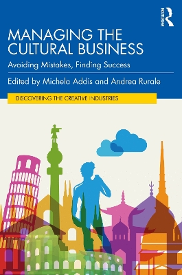 Managing the Cultural Business: Avoiding Mistakes, Finding Success book