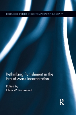 Rethinking Punishment in the Era of Mass Incarceration by Chris Surprenant