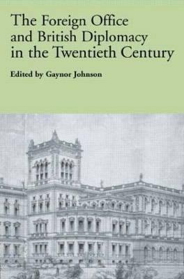 Foreign Office and British Diplomacy in the Twentieth Century book