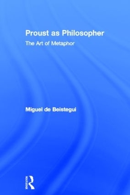 Proust as Philosopher by Miguel de Beistegui