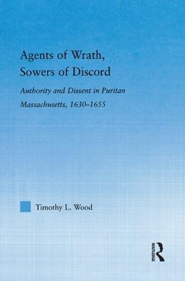 Agents of Wrath, Sowers of Discord by Timothy L. Wood